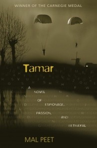 "Tamar:  A Novel of Espionage, Passion, and Betrayal" by Mal Peet