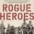 Cover: Rogue Heroes